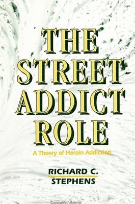 Richard C. Stephens - Street Addict Role, Inbunden