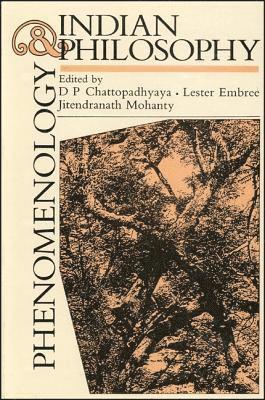 D. P. Chattopadhyaya, Lester Embree, Jitendranath Mohanty - Phenomenology and Indian Philosophy, Inbunden