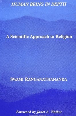 Swami Ranganathananda, Elva Linnea Nelson - Human Being in Depth, Häftad