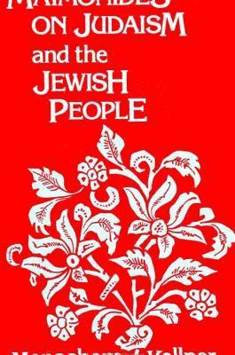 Maimonides on Judaism and the Jewish People 1
