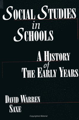 David Warren Saxe - Social Studies in Schools, Häftad