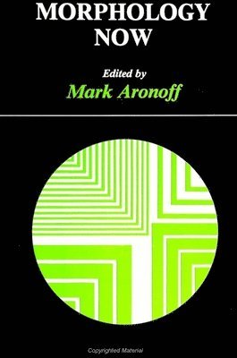 Mark Aronoff - Morphology Now, Inbunden