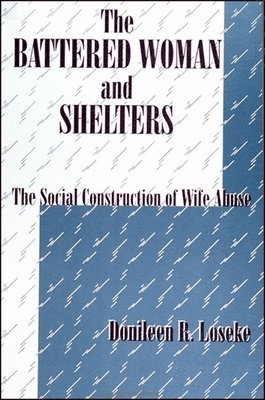 Donileen R. Loseke - Battered Woman and Shelters, Häftad