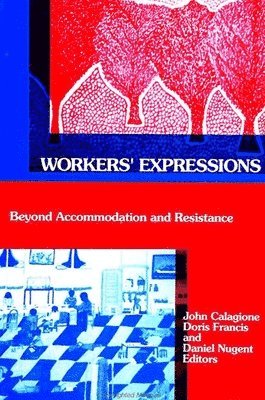 John Calagione, Doris Francis, Daniel Nugent - Workers' Expressions, Häftad