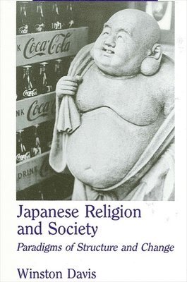 Winston Davis - Japanese Religion and Society, Häftad