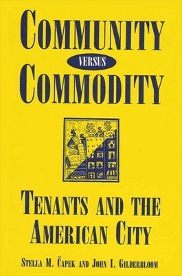 Stella M. Capek, John I. Gilderbloom - Community versus Commodity, Häftad