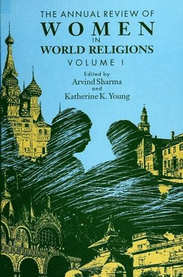 Arvind Sharma, Katherine K. Young - Annual Review of Women in World Religions, Häftad