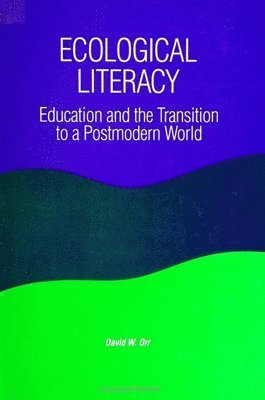 David W. Orr - Ecological Literacy, Häftad