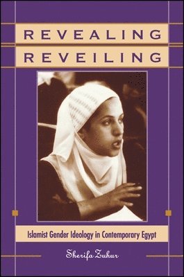 Sherifa Zuhur - Revealing Reveiling, Häftad