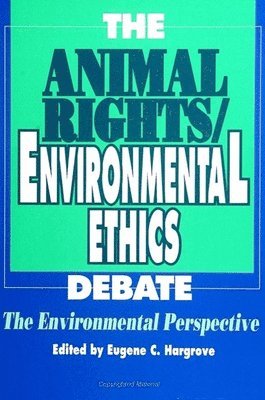 Eugene C. Hargrove - Animal Rights/Environmental Ethics Debate, Häftad
