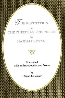 Hasdai Crescas - Refutation of the Christian Principles, Häftad