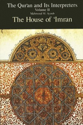 Mahmoud M. Ayoub - Qurʾan and Its Interpreters, Häftad