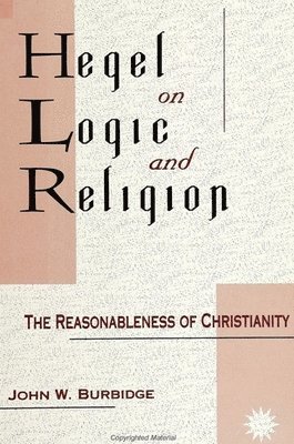 John W. Burbidge - Hegel on Logic and Religion, Häftad