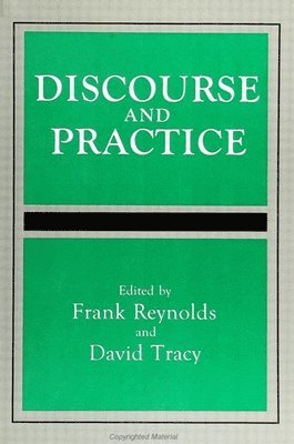 Frank E. Reynolds, David Tracy - Discourse and Practice, Häftad