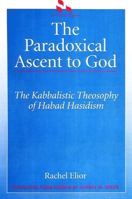 Rachel Elior - Paradoxical Ascent to God, Häftad
