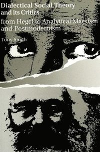 bokomslag Smith, T: Dialectical Social Theory and Its Critics