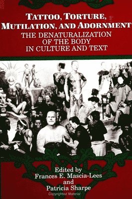 Frances E. Mascia-Lees, Patricia Sharpe - Tattoo, Torture, Mutilation, and Adornment, Häftad