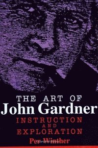 bokomslag The Art of John Gardner