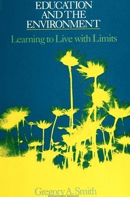 Gregory A. Smith - Education and the Environment, Häftad