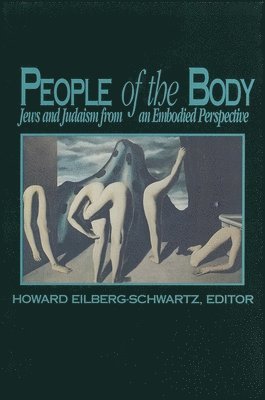 Howard Eilberg-Schwartz - People of the Body, Häftad