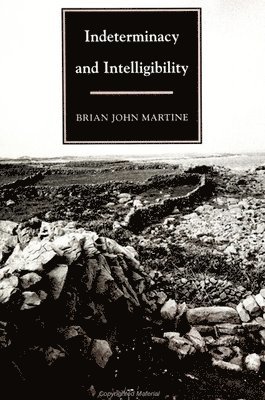 Brian John Martine - Indeterminacy and Intelligibility, Häftad