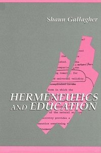 bokomslag Hermeneutics and Education