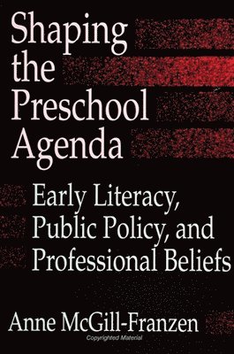 Anne McGill-Franzen - Shaping the Preschool Agenda, Häftad