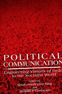 Sarah Sanderson King, Donald P. Cushman - Political Communication, Häftad