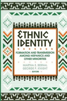 Martha E. Bernal, George P. Knight - Ethnic Identity, Häftad