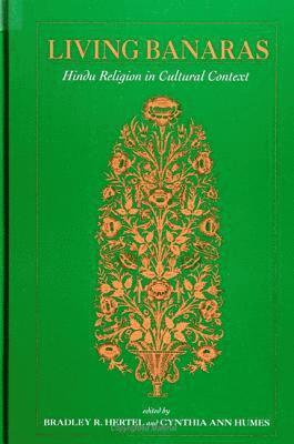 Bradley R. Hertel, Cynthia Ann Humes, Bradley R Hertel - Living Banaras, Inbunden