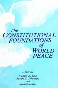 bokomslag The Constitutional Foundations of World Peace
