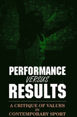 bokomslag Performance versus Results