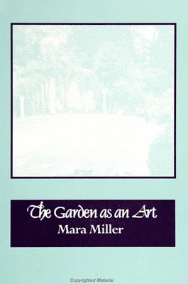 Mara Miller - Garden as an Art, Häftad
