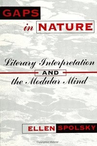 bokomslag Gaps in Nature : Literary Interpretation and the Modular Mind