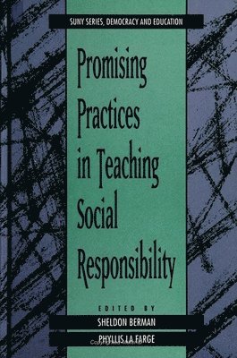 Sheldon Berman, Phyllis LaFarge - Promising Practices in Teaching Social Responsibility, Häftad