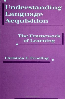 Christina E. Erneling - Understanding Language Acquisition, Häftad