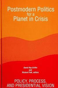 bokomslag Postmodern Politics for a Planet in Crisis