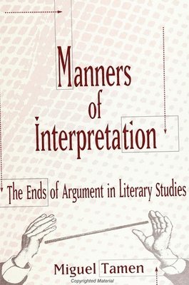 Miguel Tamen - Manners of Interpretation, Häftad