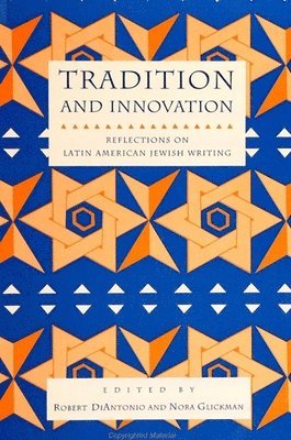 Robert DiAntonio, Nora Glickman - Tradition and Innovation, Inbunden