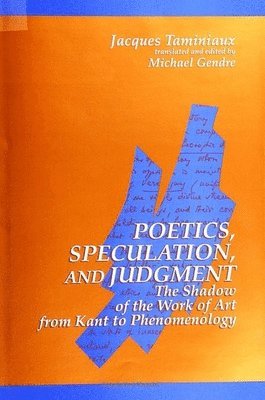 Jacques Taminiaux - Poetics, Speculation, and Judgment, Häftad