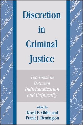 Lloyd E. Ohlin, Frank J. Remington - Discretion in Criminal Justice, Häftad