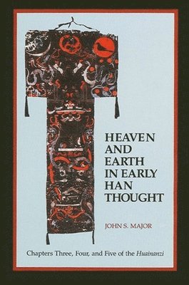 John S. Major - Heaven and Earth in Early Han Thought, Häftad