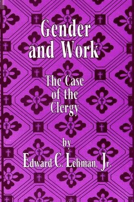 Edward C. Lehman Jr. - Gender and Work, Häftad
