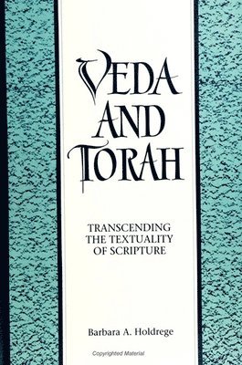 Barbara A. Holdrege - Veda and Torah, Häftad