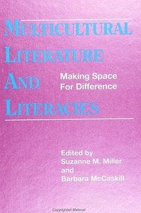 bokomslag Multicultural Literature and Literacies : Making Space for Difference