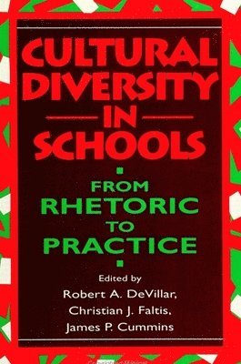 Robert A. DeVillar, Christian J. Faltis, James P. Cummins - Cultural Diversity in Schools, Häftad