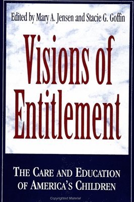 Mary A. Jensen, Stacie G. Goffin - Visions of Entitlement, Häftad