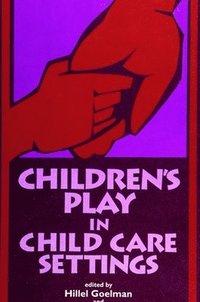 bokomslag Children's Play in Child Care Settings