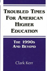 bokomslag Troubled Times for American Higher Education