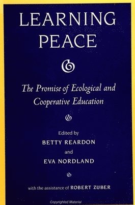 Betty A. Reardon, Eva Nordland - Learning Peace, Häftad